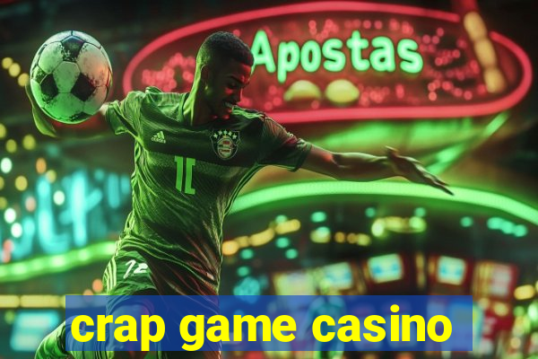 crap game casino