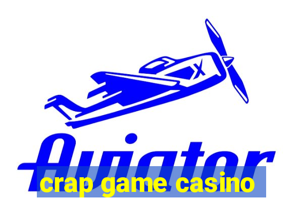 crap game casino