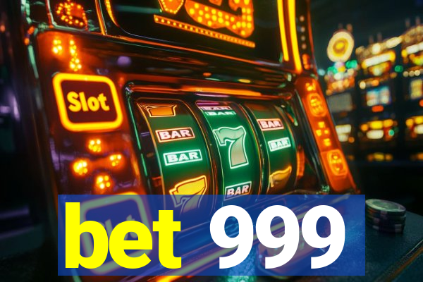 bet 999