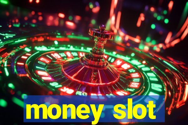 money slot