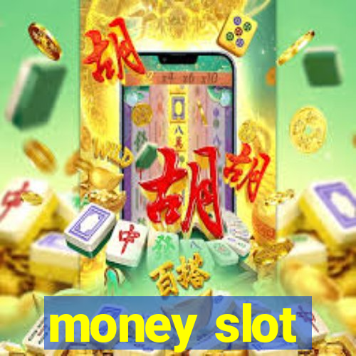 money slot