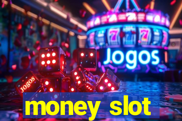 money slot