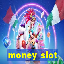 money slot