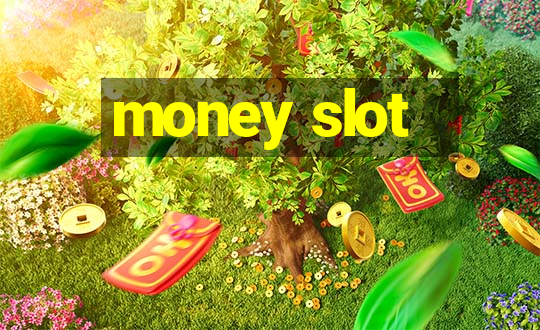 money slot