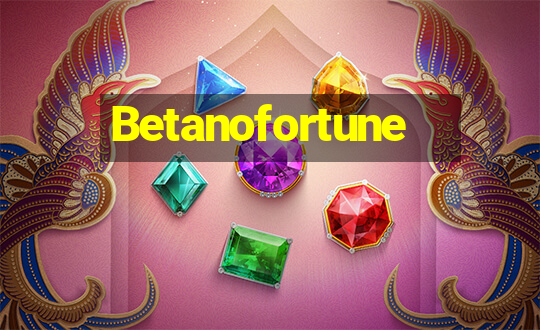 Betanofortune