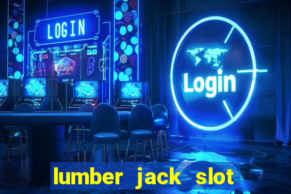 lumber jack slot free play