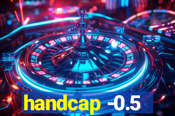 handcap -0.5