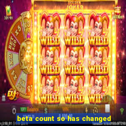 beta count so has changed