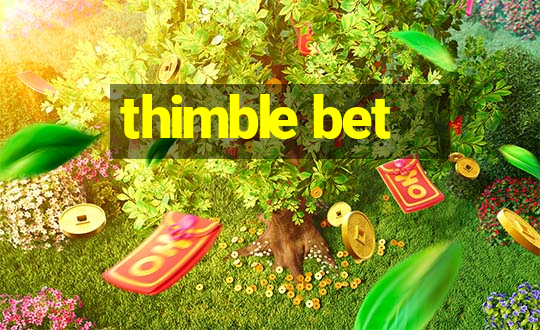 thimble bet