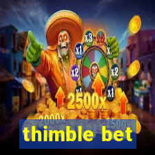 thimble bet