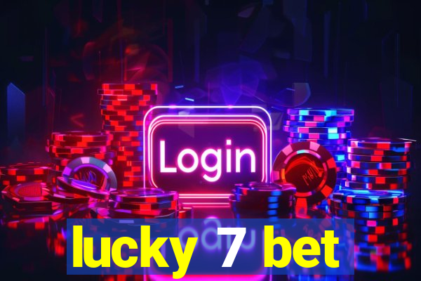 lucky 7 bet