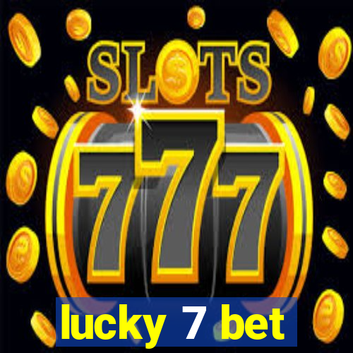 lucky 7 bet