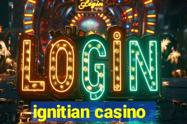 ignitian casino