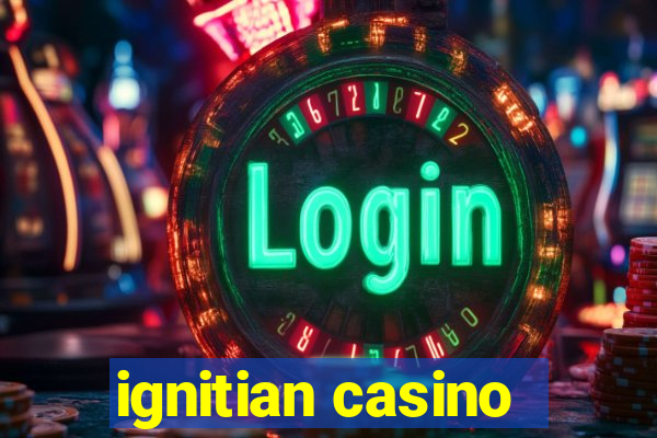 ignitian casino