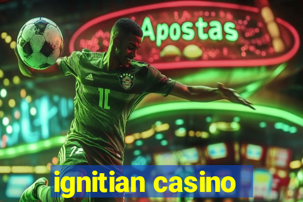 ignitian casino