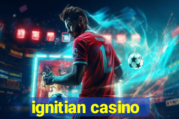 ignitian casino