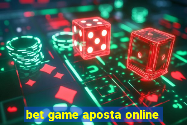 bet game aposta online