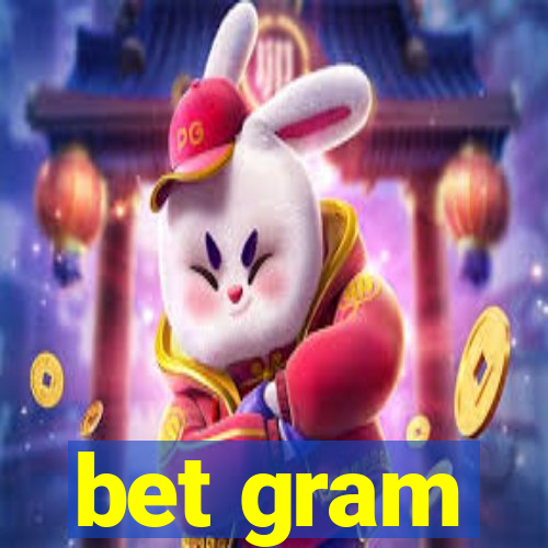 bet gram