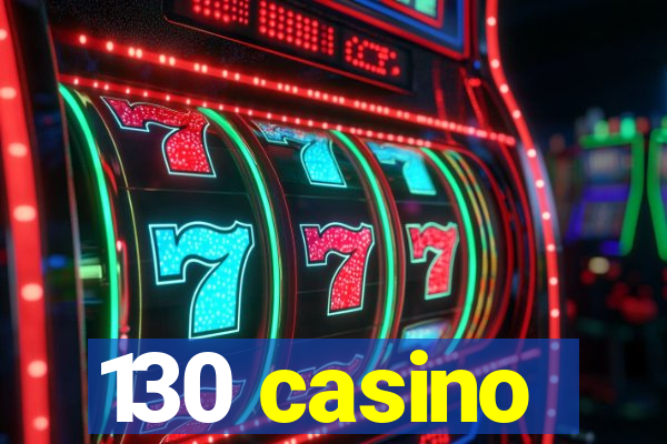 130 casino