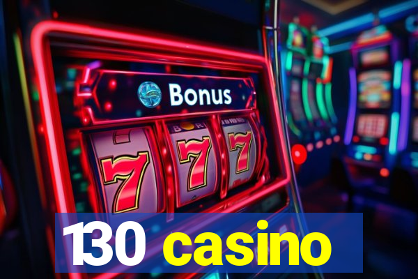 130 casino