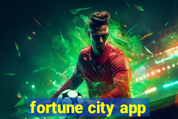 fortune city app