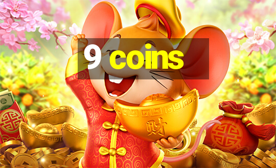 9 coins