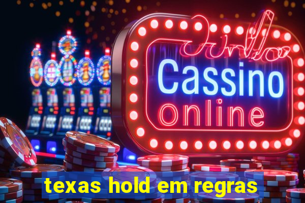 texas hold em regras