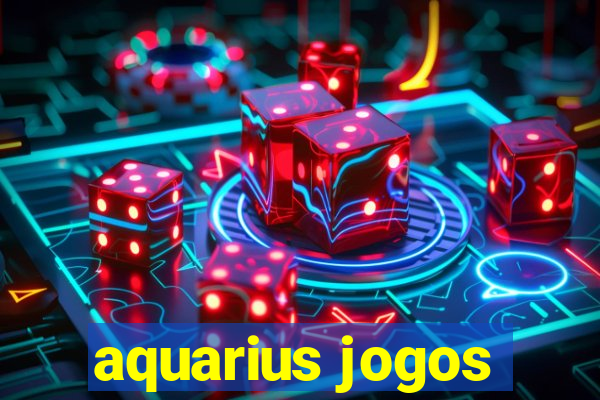 aquarius jogos