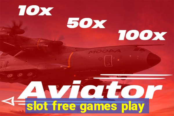 slot free games play