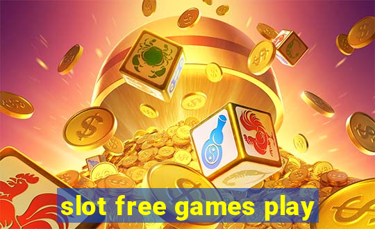 slot free games play