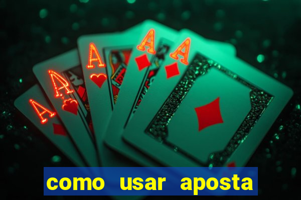 como usar aposta gratis betano