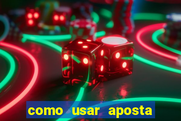 como usar aposta gratis betano