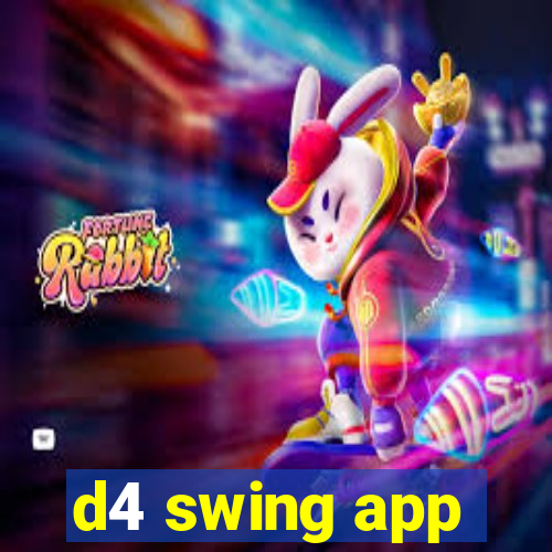 d4 swing app