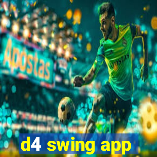 d4 swing app