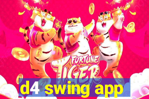 d4 swing app