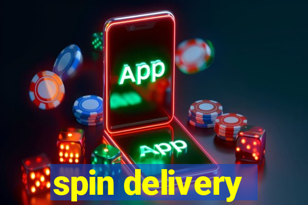 spin delivery