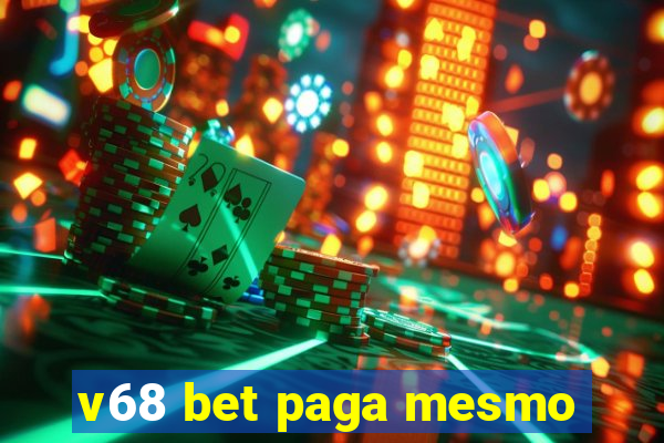 v68 bet paga mesmo