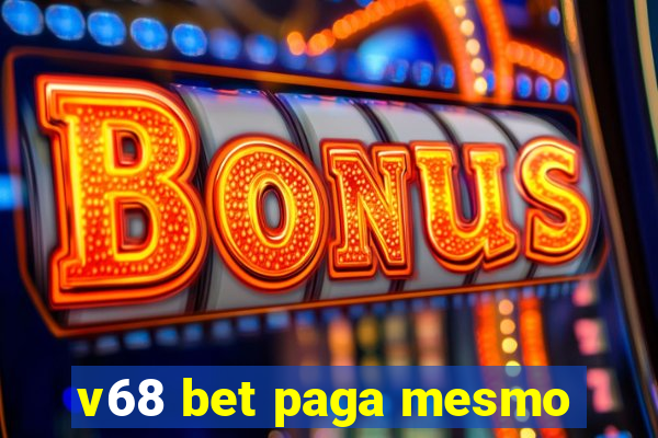 v68 bet paga mesmo