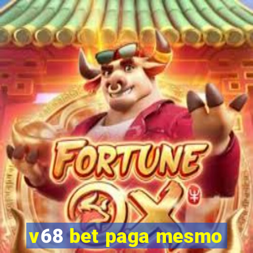 v68 bet paga mesmo