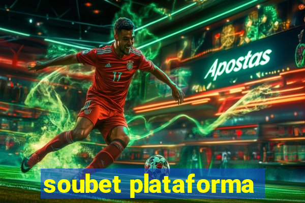 soubet plataforma