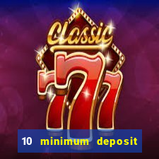 10 minimum deposit casino nz