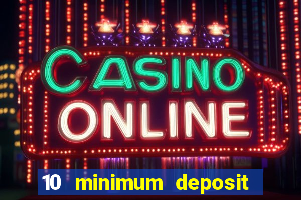 10 minimum deposit casino nz