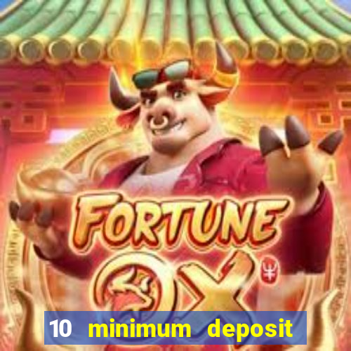 10 minimum deposit casino nz