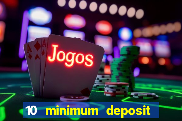 10 minimum deposit casino nz