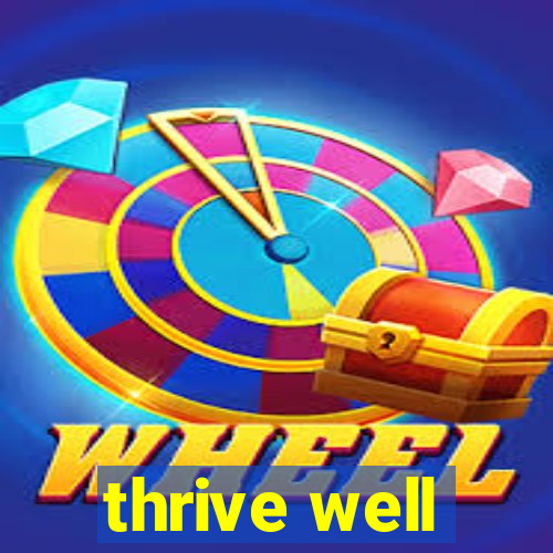 thrive well