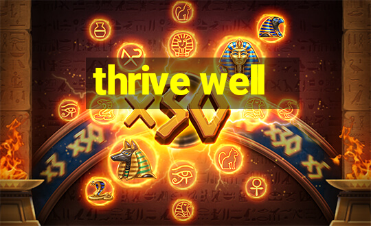 thrive well