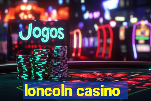 loncoln casino