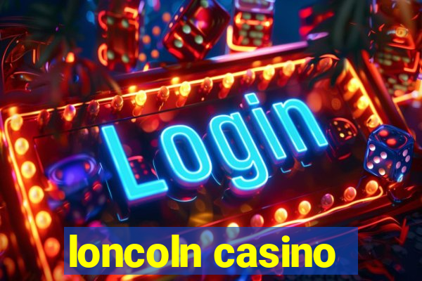 loncoln casino