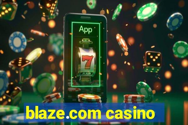 blaze.com casino