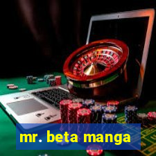 mr. beta manga